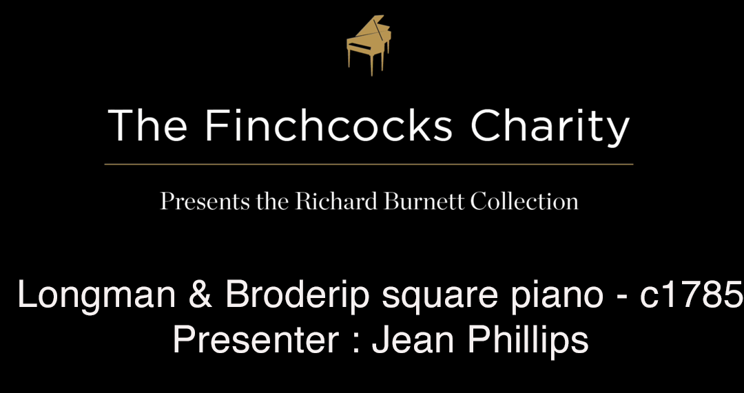 Longman & Broderip square piano - c1785 Presenter : Jean Phillips